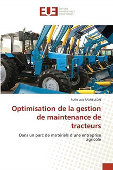 Optimisation de la gestion de maintenance de tracteurs by Rufin Luis Ramielson - Paperback