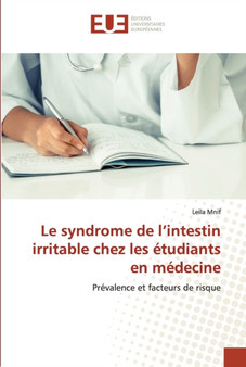 Le syndrome de l'intestin irritable chez les etudiants en medecine by Leila Mnif - Paperback