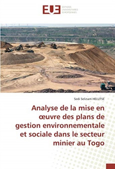 Analyse de la mise en oeuvre des plans de gestion environnementale et sociale dans le secteur minier au Togo by Sedi Selinam Helutse - Paperback