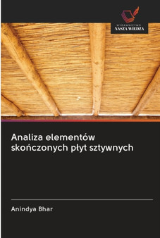 Analiza elementow skończonych plyt sztywnych by Anindya Bhar - Paperback