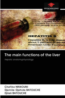 The main functions of the liver by Chafika Manouni - Paperback