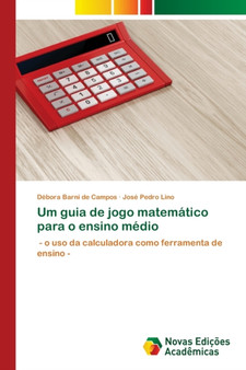 Um guia de jogo matematico para o ensino medio by Debora Barni de Campos - Paperback