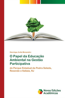 O Papel da Educacao Ambiental na Gestao Participativa by Henrique Avila Menandro - Paperback