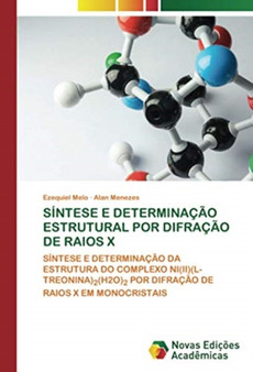 Sintese E Determinacao Estrutural Por Difracao de Raios X by Ezequiel Melo - Paperback