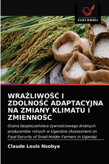 WraŻliwoŚĆ I ZdolnoŚĆ Adaptacyjna Na Zmiany Klimatu I ZmiennoŚĆ by Claude Louis Nsobya - Paperback