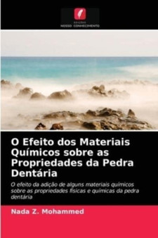 O Efeito dos Materiais Quimicos sobre as Propriedades da Pedra Dentaria by Nada Z Mohammed - Paperback