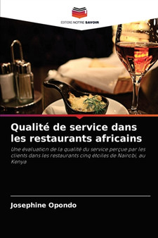 Qualite de service dans les restaurants africains by Josephine Opondo - Paperback