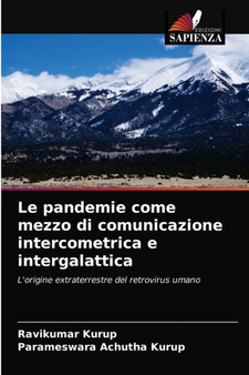 Le pandemie come mezzo di comunicazione intercometrica e intergalattica by Ravikumar Kurup - Paperback