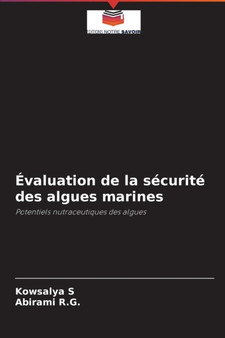 Evaluation de la securite des algues marines by Kowsalya S - Paperback