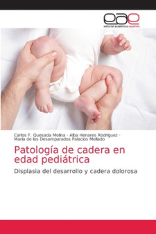 Patologia de cadera en edad pediatrica by Carlos F Quesada Molina - Paperback