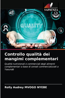 Controllo qualita dei mangimi complementari by Rolly Audrey Mvogo Nyebe - Paperback