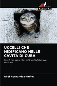 Uccelli Che Nidificano Nelle Cavita Di Cuba by Abel Hernandez-Munoz - Paperback