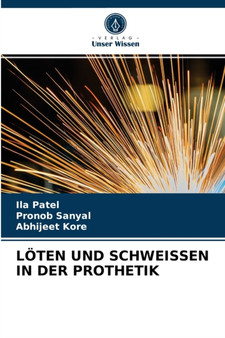 Loten Und Schweissen in Der Prothetik by Ila Patel - Paperback