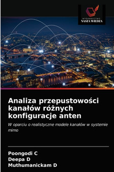 Analiza przepustowości kanalow rożnych konfiguracje anten by Poongodi C - Paperback