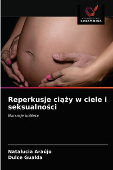 Reperkusje ciąży w ciele i seksualności by Natalucia Araujo - Paperback