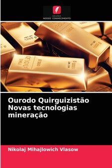Ourodo Quirguizistao Novas tecnologias mineracao by Nikolaj Mihajlowich Vlasow - Paperback