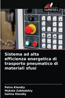 Sistema ad alta efficienza energetica di trasporto pneumatico di materiali sfusi by Petro Klendiy - Paperback