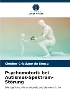 Psychomotorik bei Autismus-Spektrum-Storung by Cleuber Cristiano de Sousa - Paperback