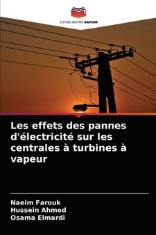 Les effets des pannes d'electricite sur les centrales a turbines a vapeur by Naeim Farouk - Paperback