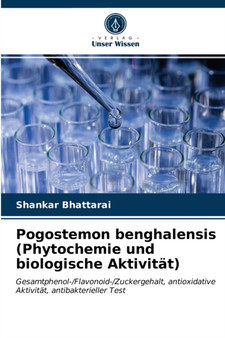 Pogostemon benghalensis (Phytochemie und biologische Aktivitat) by Shankar Bhattarai - Paperback
