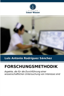 Forschungsmethodik by Luis Antonio Rodriguez Sanchez - Paperback