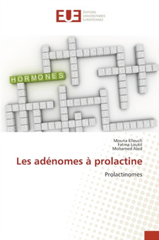 Les adenomes a prolactine by Mouna Elleuch - Paperback