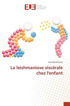 La leishmaniose viscerale chez l'enfant by Assia Bouchetara - Paperback