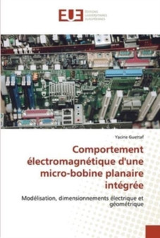 Comportement electromagnetique d'une micro-bobine planaire integree by Yacine Guettaf - Paperback