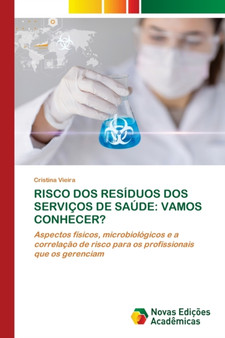 Risco DOS Residuos DOS Servicos de Saude : Vamos Conhecer? by Cristina Vieira - Paperback