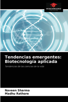 Tendencias emergentes : Biotecnologia aplicada by Naveen Sharma - Paperback