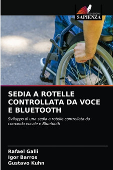 Sedia a Rotelle Controllata Da Voce E Bluetooth by Rafael Galli - Paperback