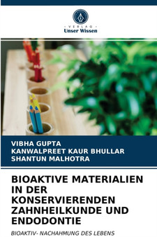 Bioaktive Materialien in Der Konservierenden Zahnheilkunde Und Endodontie by Vibha Gupta - Paperback