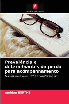 Prevalencia e determinantes da perda para acompanhamento by Amidou Berthe - Paperback