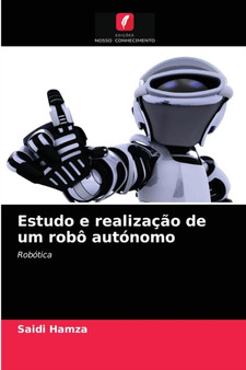 Estudo e realizacao de um robo autonomo by Saidi Hamza - Paperback