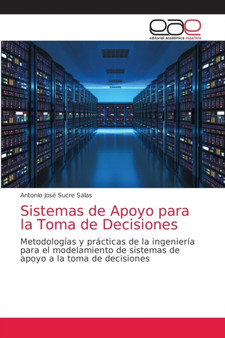 Sistemas de Apoyo para la Toma de Decisiones by Antonio Jose Sucre Salas - Paperback