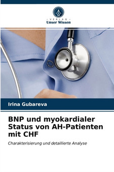 BNP und myokardialer Status von AH-Patienten mit CHF by Irina Gubareva - Paperback