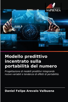 Modello predittivo incentrato sulla portabilita del numero by Daniel Felipe Arevalo Valbuena - Paperback