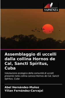Assemblaggio di uccelli dalla collina Hornos de Cal, Sancti Spiritus, Cuba by Abel Hernandez-Munoz - Paperback