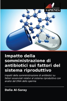 Impatto della somministrazione di antibiotici sui fattori del sistema riproduttivo by Dalia Al-Saray - Paperback