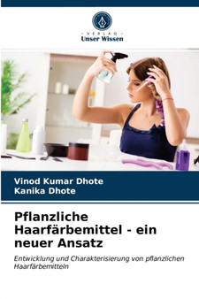 Pflanzliche Haarfarbemittel - ein neuer Ansatz by Vinod Kumar Dhote - Paperback