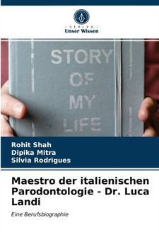 Maestro der italienischen Parodontologie - Dr. Luca Landi by Rohit Shah - Paperback
