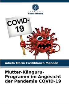 Mutter-Kanguru-Programm im Angesicht der Pandemie COVID-19 by Adiela Maria Castiblanco Mandon - Paperback