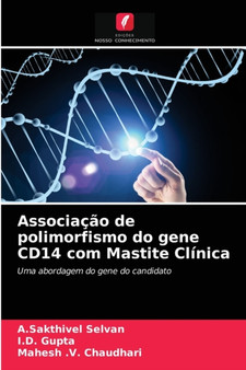Associacao de polimorfismo do gene CD14 com Mastite Clinica by A Sakthivel Selvan - Paperback
