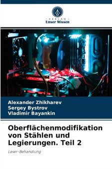 Oberflachenmodifikation von Stahlen und Legierungen. Teil 2 by Alexander Zhikharev - Paperback