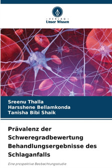 Pravalenz der Schweregradbewertung Behandlungsergebnisse des Schlaganfalls by Sreenu Thalla - Paperback