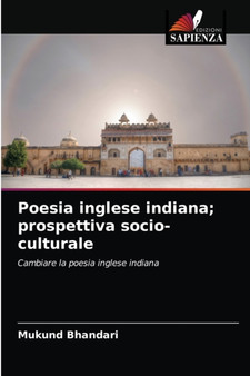 Poesia inglese indiana; prospettiva socio-culturale by Mukund Bhandari - Paperback
