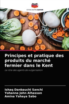 Principes et pratique des produits du marche fermier dans le Kent by Ishaq Danbauchi Sanchi - Paperback