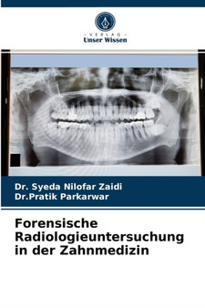 Forensische Radiologieuntersuchung in der Zahnmedizin by Dr Syeda Nilofar Zaidi - Paperback