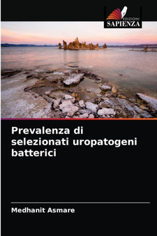 Prevalenza di selezionati uropatogeni batterici by Medhanit Asmare - Paperback