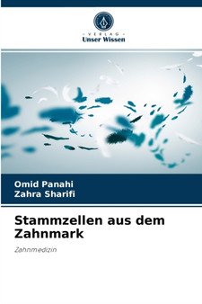 Stammzellen aus dem Zahnmark by Omid Panahi - Paperback